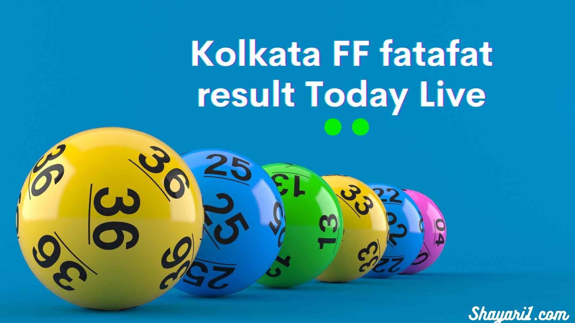 Kolkata FF fatafat result Today